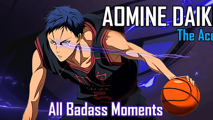 อาโอมิเนะ ไดกิ - The Ace - All Badass Moments - Kuroko No Basket 4K 60FPS UHD