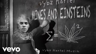 Vybz Kartel - Mines & Einsteins (Official Audio Video)