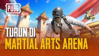 PUBG MOBILE | Turun di Martial Arts Arena