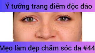 Ý tưởng trang điểm độc đáo mẹo làm đẹp chăm sóc da #44