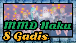 [MMD Haku] Total 8 Gadis, Lihatlah Yang Mana Waifu-mu!