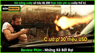 Khi băng cướp sở hữu IQ 300 thực hiện phi vụ cướp thế kỷ 30 triệu USD -REVIEW PHIM:NHỮNG KẺ BẤT BẠI