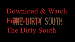 The Dirty South _ Official Trailer -  Download & Watch Full Movie