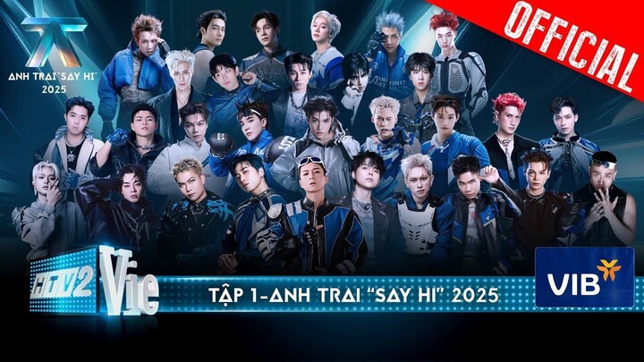 Anh Trai Say Hi mùa 2 - Tâp 1