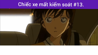 Chiếc xe mất kiểm soát p13