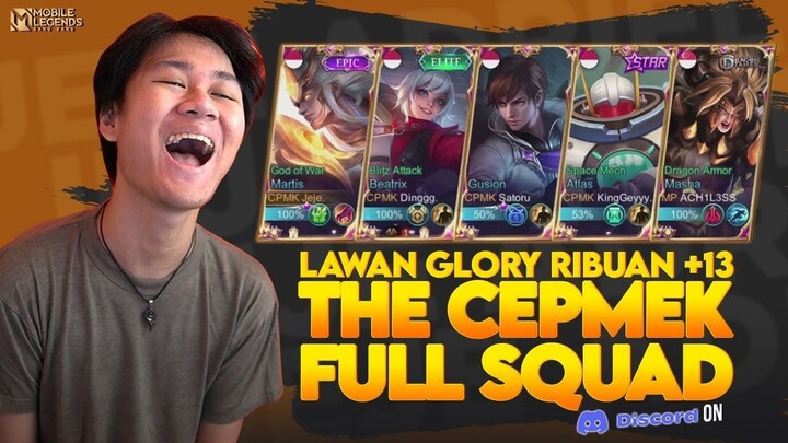 Full Squad The Cepmek Lawan Keras Glory Ribuan! +13 Full On Discord - Mobile Leg