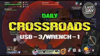 "CROSSROADS" daily (usb - 3/wrench - 1)  Last Day On Earth: Survival