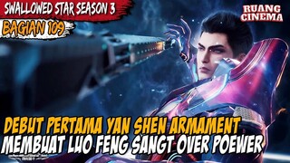 LUO FENG AKHIRNYA MENGELUARKAN SENJATA SUCINYA - Alur Cerita Donghua Swallowed Star Part 109