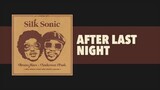 After Last Night - Bruno Mars • Anderson Paak