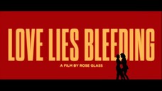 Love Lies Bleeding - Official trailer HD - A24