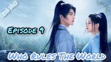 Who Rules The World Ep 9 (English Sub) 2022