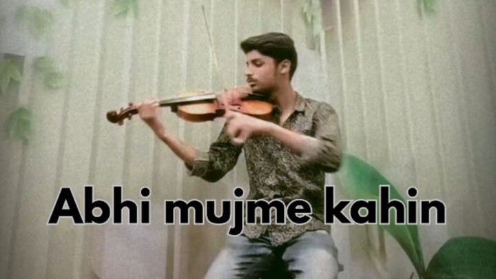 Abhi mujme kahin cover on violin Nadabsarfraz #foryou