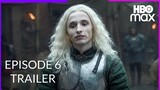 House of the Dragon -  Episode 6 PREVIEW TRAILER |  Game of Thrones Prequel (HBO)