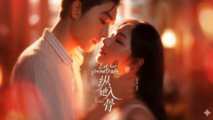 Liang Siwei & Yang Shuyu - Let Her Go to the Bone (Ikatan Cinta - MELO)