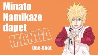 BAPAKNYA NARUTO DAPET MANGA ONE-SHOT!! Minato Supremacy