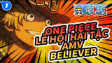 Mix Edit /Cháy/Nhịp điệu - Believer của Imagine Dragons | One Piece: Lễ Hội HảiTặc_1