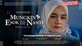 Mungkin Esok Lusa Atau Nanti (MENANTI) - Natasya Nurhalima, Bilal Fadh, Tegar Iman | Film Bioskop!!