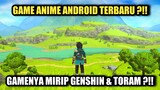 Game Anime Android Terbaru !! Gamenya Mirip Genshin Sama Toram ?!!