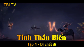 Tinh Thần Biến Tập 4 - Đi chết đi