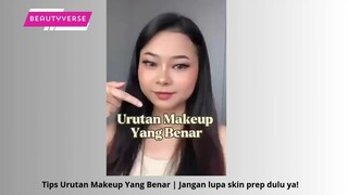 Simpel Tips Urutan Makeup Yang Benar