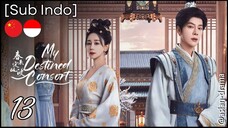 My Destined Consort (2025) – Eps. 13 [Sub Indo]