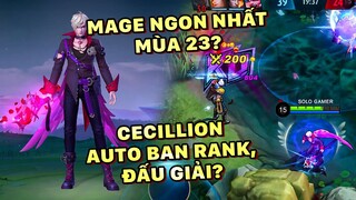 Tốp Mỡ | CECILLION: AUTO BAN RANK VINH QUANG, AUTO PICK ĐẤU GIẢI! PHÁP SƯ NGON NHẤT MÙA 23? | MLBB