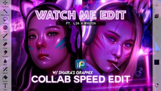 WATCH ME EDIT | Collab Speed Edit w/ Shai's Graphix! (Ft. Lia & Ryujin)