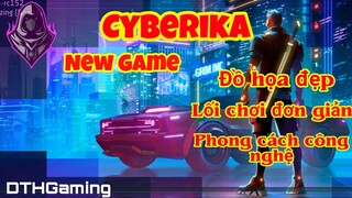 [NEW]_ Hướng dẫn cài đặt chi tiết và cách chơi game Cyberika của Kefit Games bản mới nhất