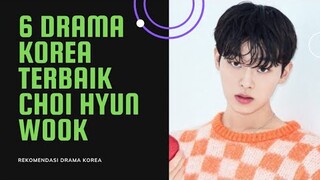 6 Drama Korea Terbaik Choi Hyun Wook