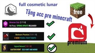 HƯỚNG DẪN nhận acc pre minecraft và full cosmetic lunar free siêu đơn giản / minecraft  / khoizinf .