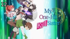 My One-Hit Kill Sister EP12