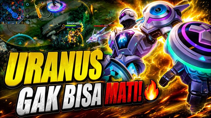 URANUS GAK BISA MATI! 🔥 REGEN GILA + DAMAGE SAKIT | Mobile Legends
