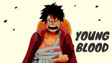 One Piece [AMV] - Youngblood
