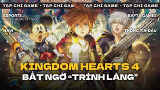 Kingdom Hearts IV "Mở Khóa" ! TLOU Part III, Navi Có “Biến” & Sống Sót Nhờ Razer | TẠP CHÍ GAME #49