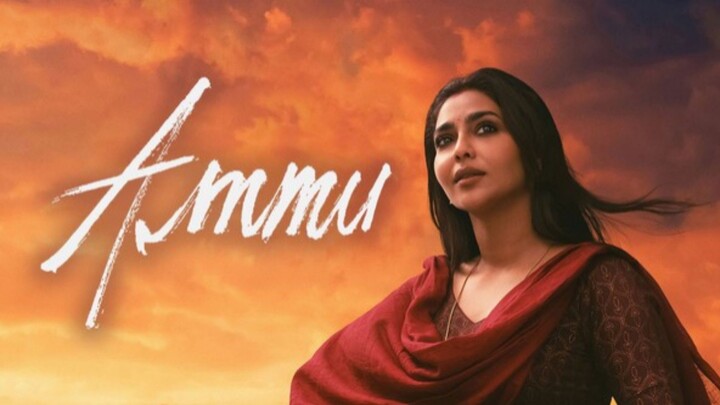 Ammu (2022) | Hindi Dubbed | Aishwarya Lekshmi | Naveen Chandra | Anjali Ameer | Bobby Simha |