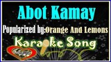 Abot Kamay Karaoke Version by Orange And Lemons- Minus One-  Karaoke Cover