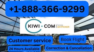 Speak to A Live Agent At Kiwicom®️ USA Contact Numbers A Detail Guide 2025