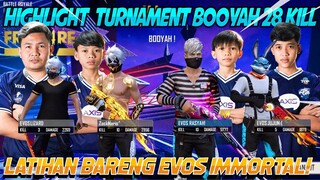 HIGHLIGHT TOURNAMENT! BOOYAH 28 KILL BARENG TIM EVOS IMMORTAL + DITINGGAL SOLO VS SQUAD BOOYAH!