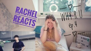 Rachel Reacts: Why R U ep.4