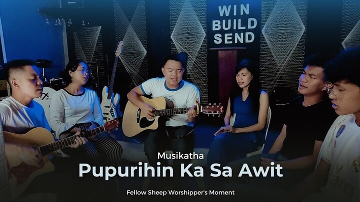 Pupurihin Ka Sa Awit(Youth Worshipper's Moment)