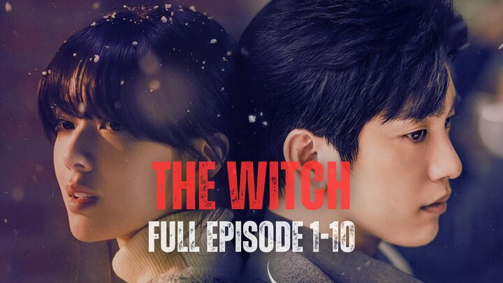 Tʜᴇ Wɪᴛᴄʜ | Fᴜʟʟ Eᴘɪsᴏᴅᴇ 1–10