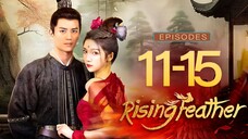 🇨🇳EP11-15 Rising Feather (2023)