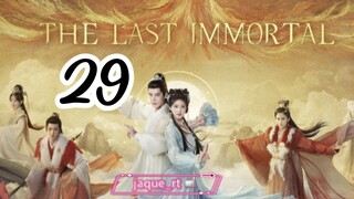 Title: The Last Immortal | Tagalog dubbed | Cdrama (episode 29)