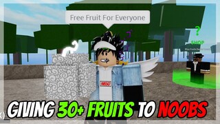 Buying 30+ Fruits and Giving Them to NOOBS on Blox Fruits | Roblox |