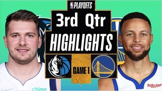 Golden State Warriors vs Dallas Mavericks game 1: 3rd Qtr Highlights | May 18 | NBA 2022 Playoffs