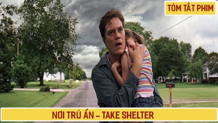 Review Phim: Nơi Trú Ẩn - Take Shelter | Những giấc mơ kỳ lạ giúp người đàn ông biết trước tương lai