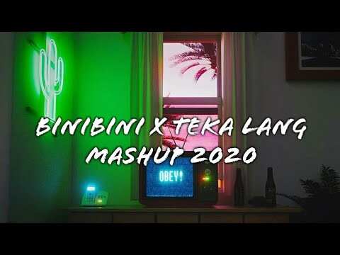 Binibini x Teka Lang - MASHUP 2020 (Lyrics)