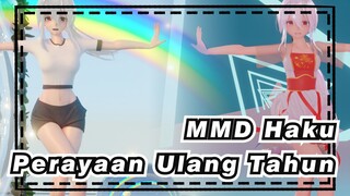 MMD Haku
Perayaan Ulang Tahun
