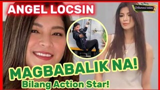 ANGEL LOCSIN: BABALIK na ulit sa pagiging ACTION STAR!