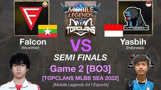 FALCON vs YASBIH Game 2: MLBB TOP CLANS Summer Grassroots 2022 SEMI FINALS [ENGLISH]